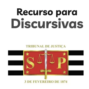RECURSO PARA DISCURSIVAS - TJSP - TODOS OS CARGOS (forma e conteúdo) - em até 12x sem juros