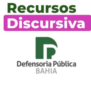 Recurso para discursivas - DPE-BA - forma e conteúdo - POR QUESTÃO - 12x de R$40,75